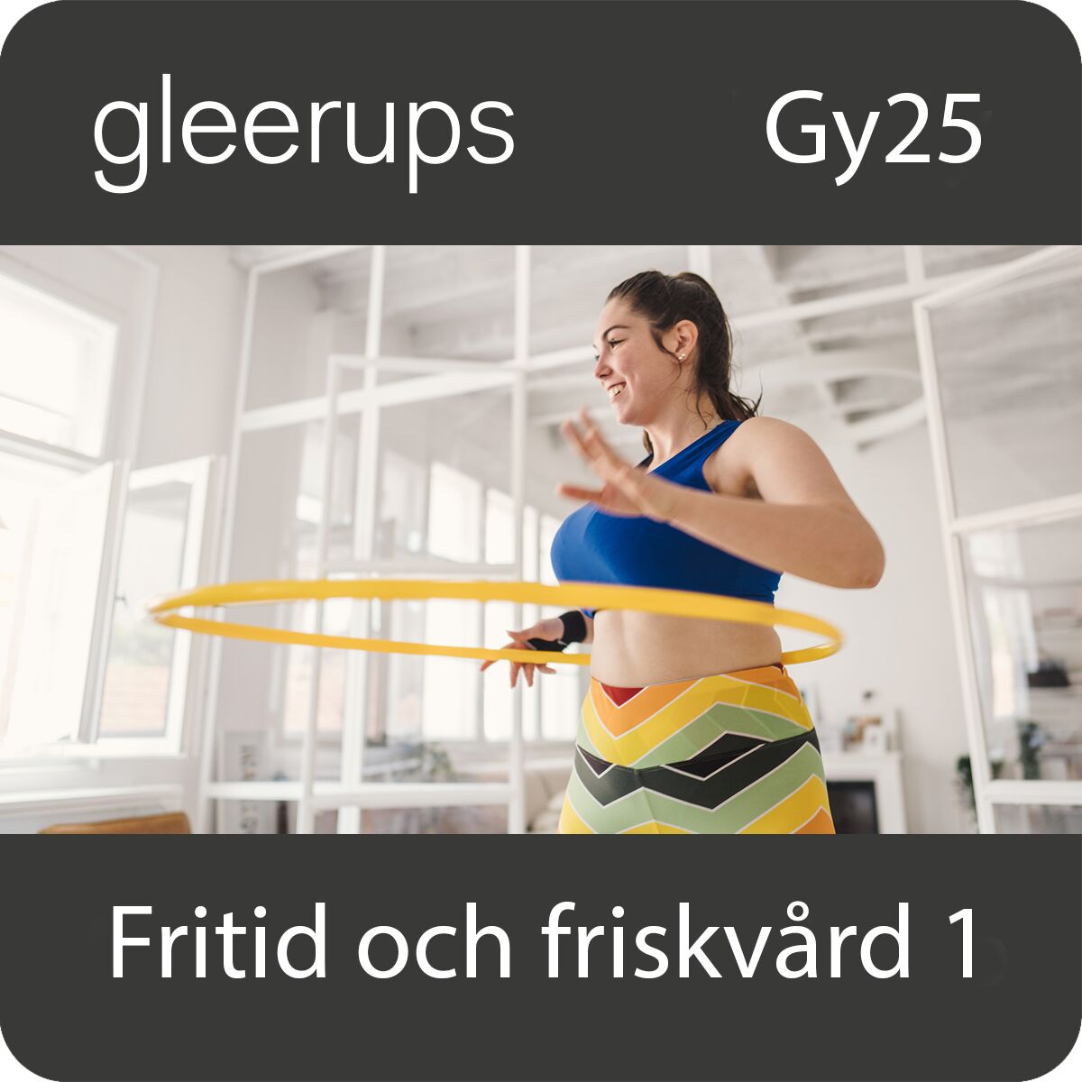 Gleerups Utbildning AB Fritid och friskvård 1, digitalt, lärare, Gy25