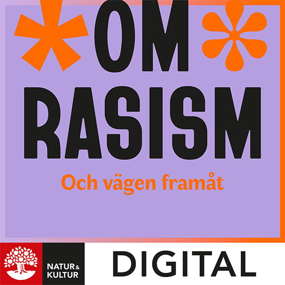 Natur & Kultur Digital Om rasism : och vägen framåt