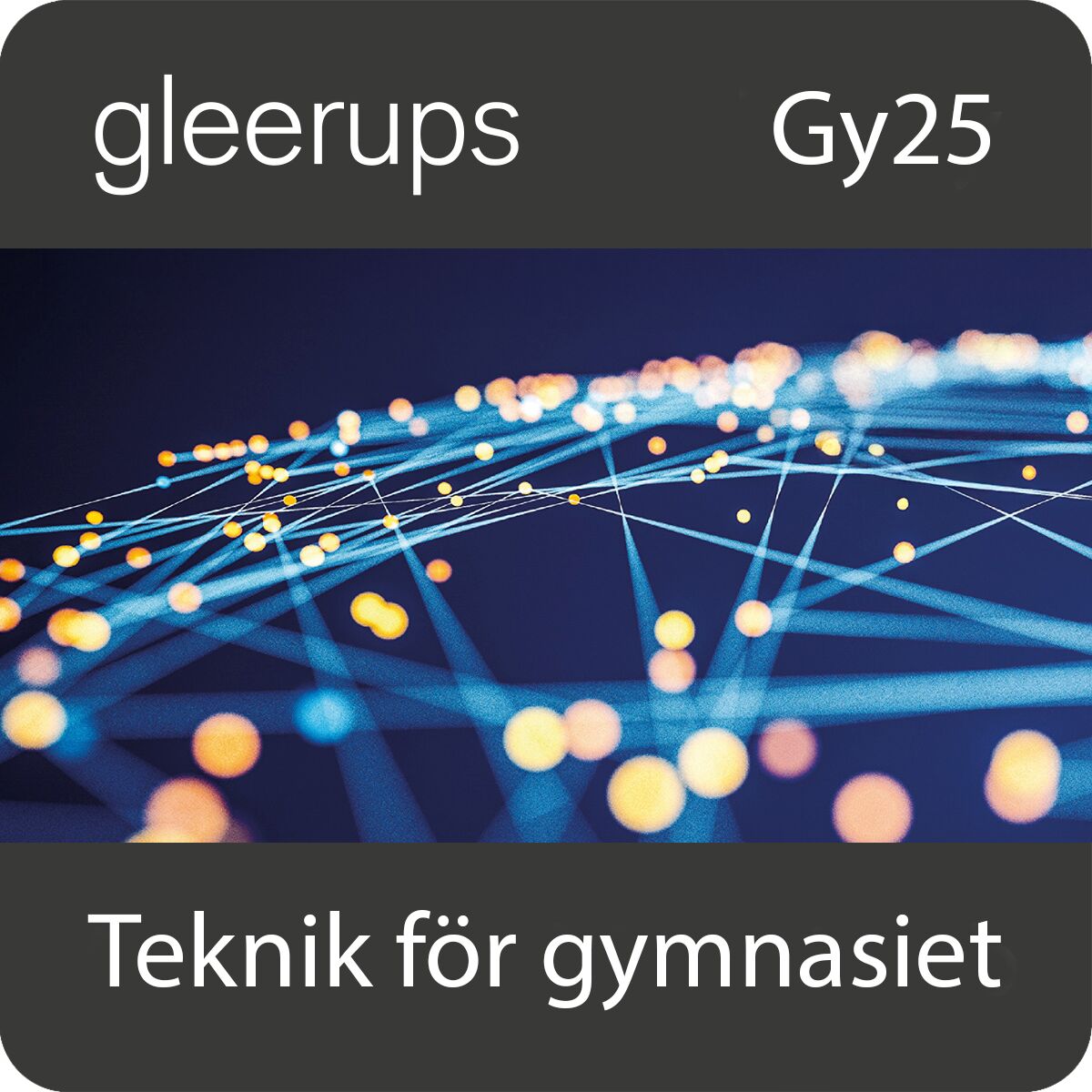 Gleerups Utbildning AB Teknik för gymnasiet, digitalt läromedel, elev, 12 mån, Gy25