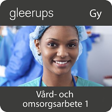 Gleerups Utbildning AB Vård- och omsorgsarbete 1, digitalt läromedel, elev