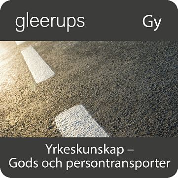 Gleerups Utbildning AB Yrkeskunskap Gods- och persontransport, dig, elev