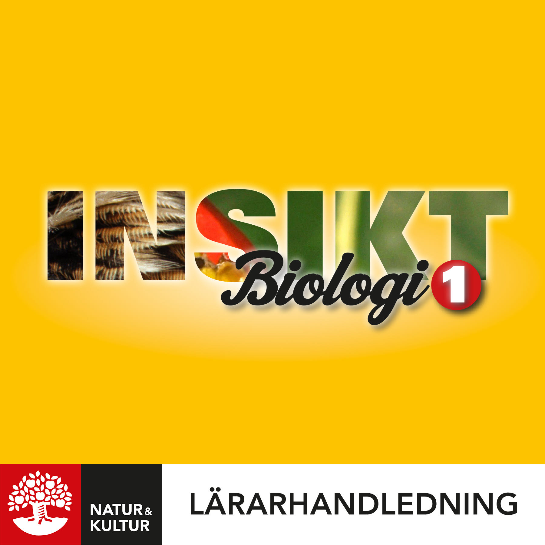Natur & Kultur Digital Insikt Biologi 1 Lärarhandledning Digital