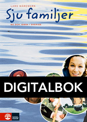 Natur & Kultur Digital Sju familjer Bo och jobba i Sverige Digitalbok