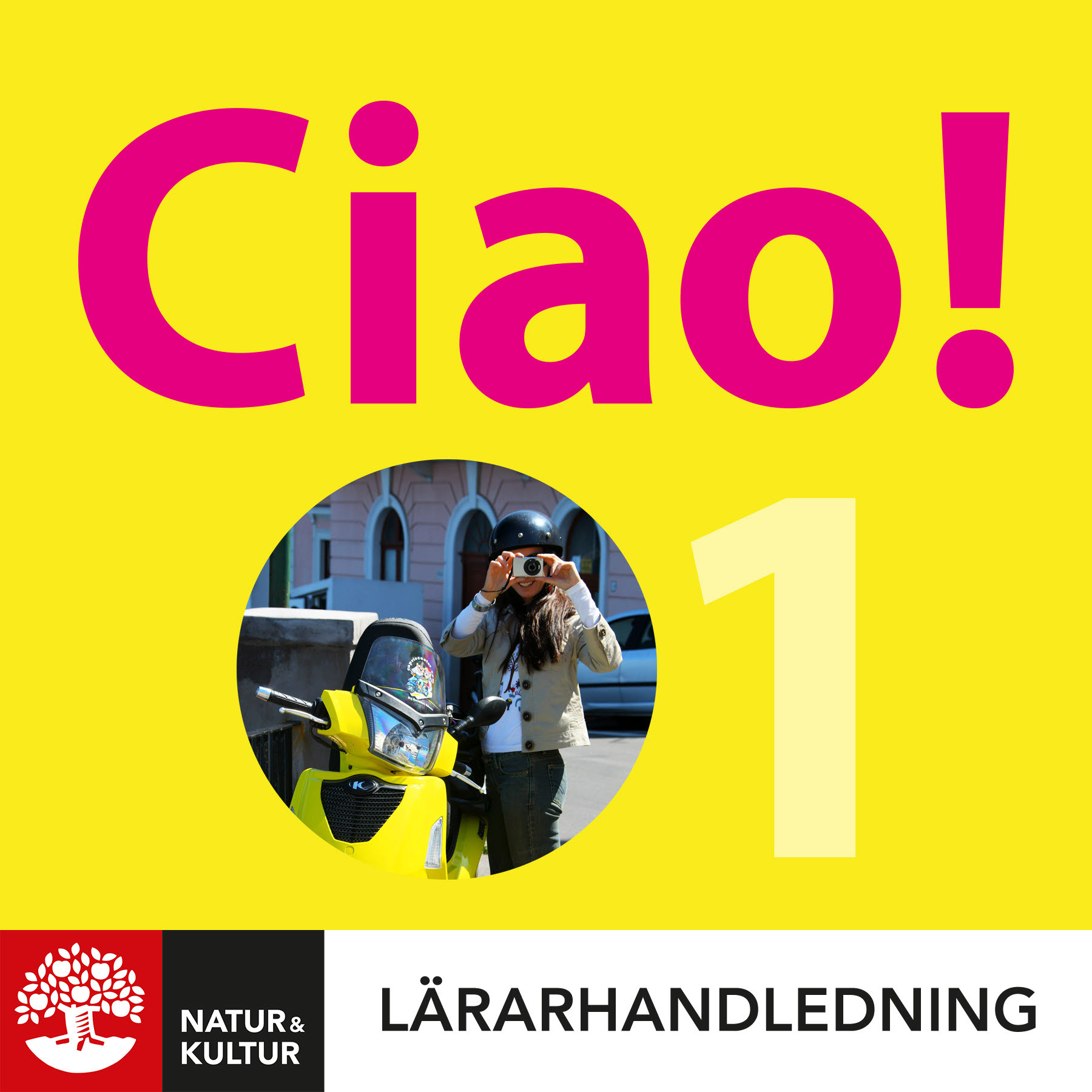 Natur & Kultur Digital Ciao 1 Lärarhandledning Digital