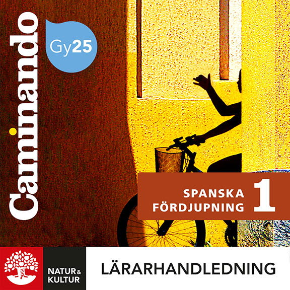 Natur & Kultur Digital Caminando Spanska Fördjupning 1 Lärarhandledning Digital