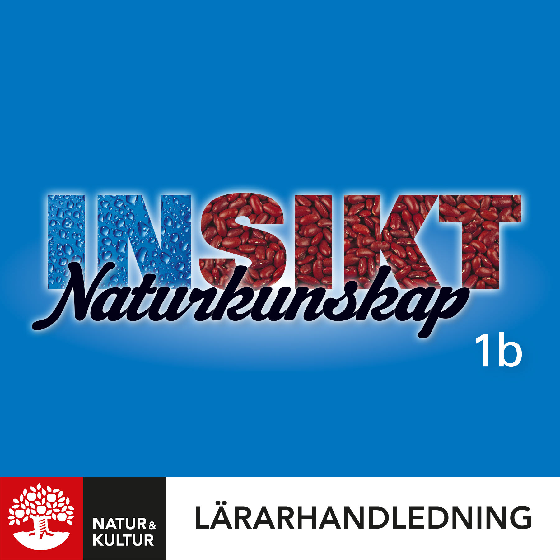 Natur & Kultur Digital Insikt Naturkunskap 1b Lärarhandledning Digital
