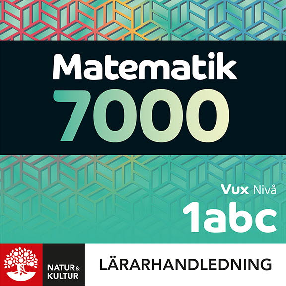 Natur & Kultur Digital Matematik 7000 nivå 1abc Vux Lärarhandledning Digital