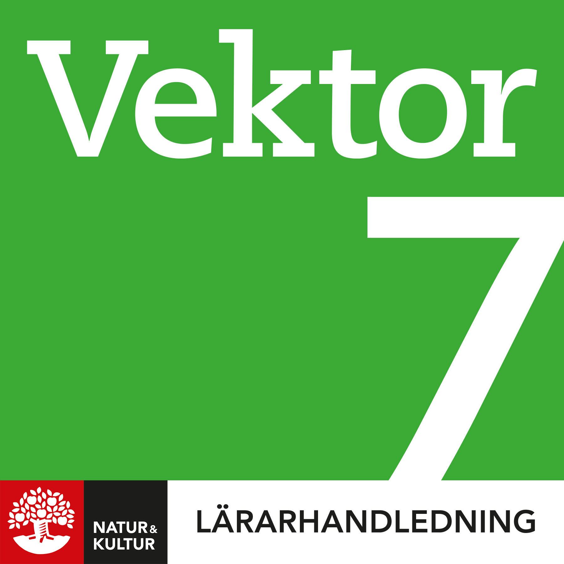 Natur & Kultur Digital Vektor åk 7 Lärarhandledning Digital