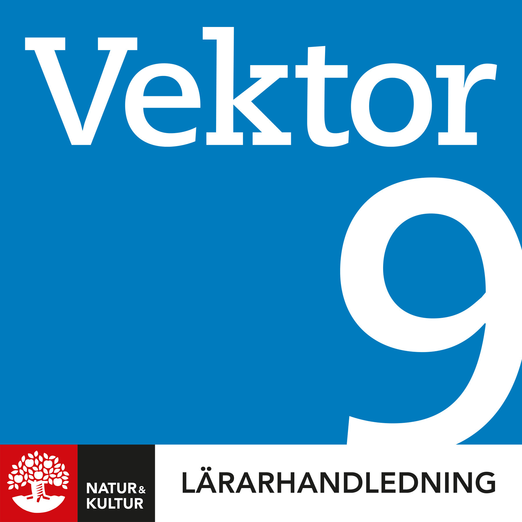 Natur & Kultur Digital Vektor åk 9 Lärarhandledning Digital