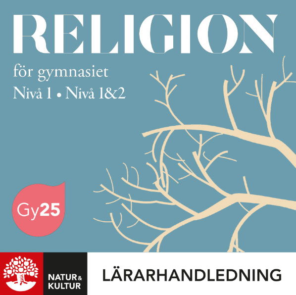 Religion för gymnasiet nivå 1 + nivå 1&2 Lärarhandledning Digital