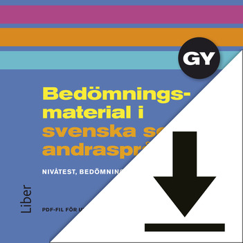 Liber Bedömningsmaterial i svenska som andraspråk 1-3, gymnasiet (nedladdningsbar)
