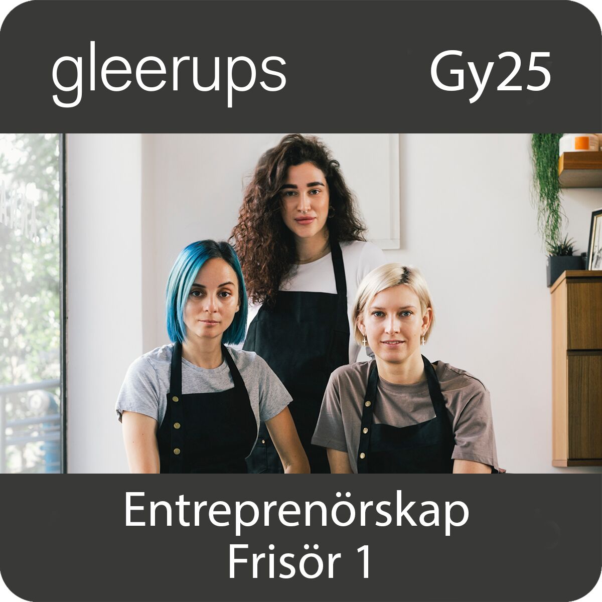 Gleerups Utbildning AB BokGym Entreprenörskap 1, Frisör, digitalt läromedel, elev, Gy25