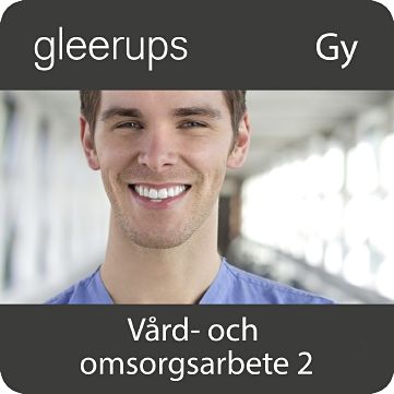 Gleerups Utbildning AB Vård- och omsorgsarbete 2, digitalt läromedel, lärare