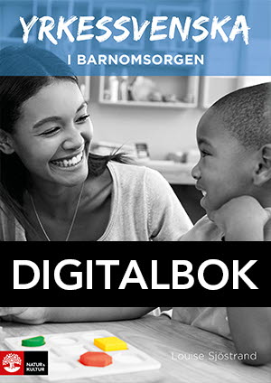 Natur & Kultur Digital Yrkessvenska i barnomsorgen Digital