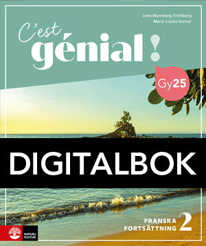 Natur & Kultur Digital C'est génial ! Franska Fortsättning 2 Digitalbok, tredje upplagan