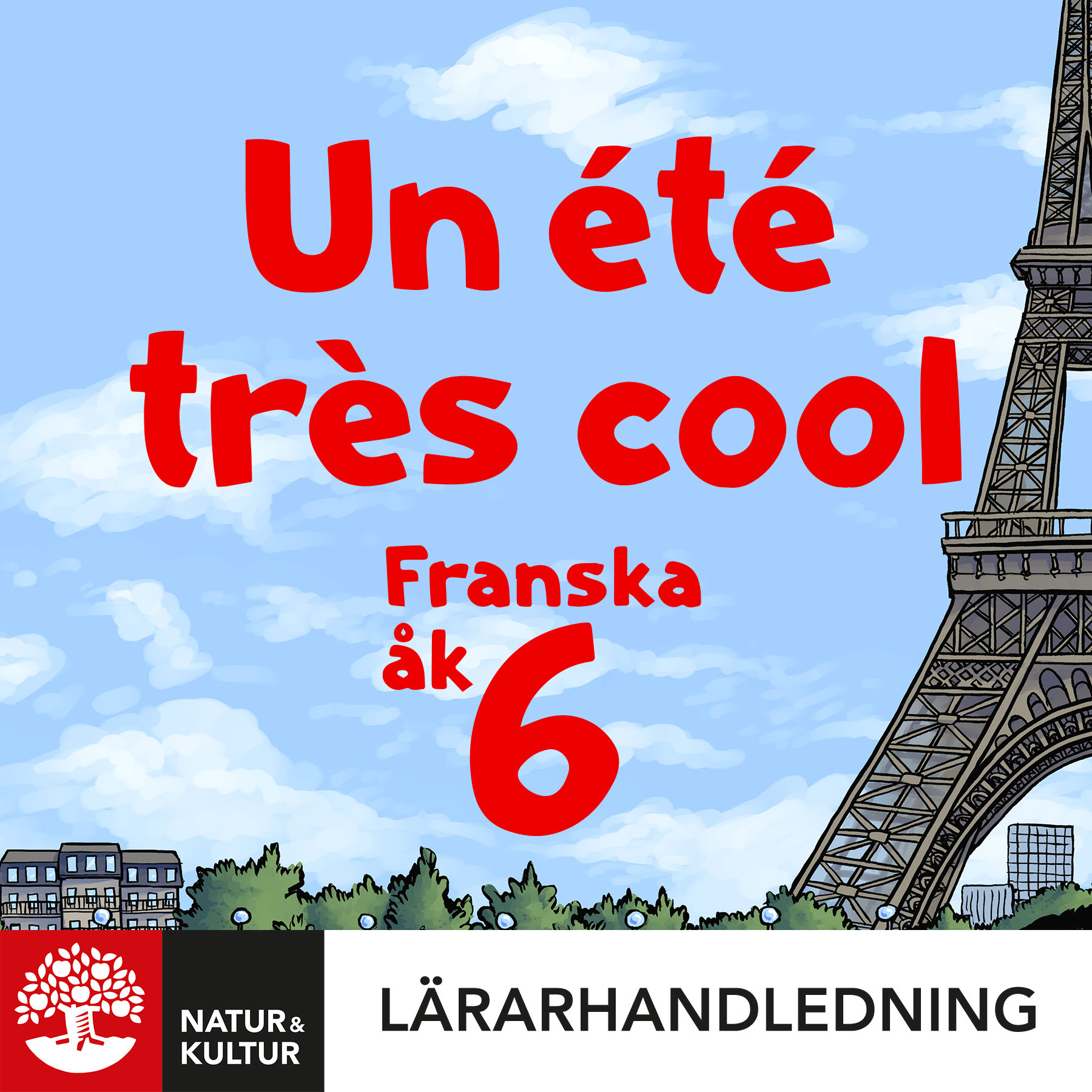 Natur & Kultur Digital Un été très cool 6 Lärarhandledning Digital