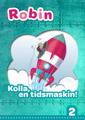Sanoma Utbildning Robin åk 2 Läsebok grön online - Kolla en tidsmaskin!