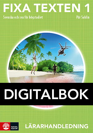 Natur & Kultur Digital Fixa texten 1 Lärarhandledning Digitalbok