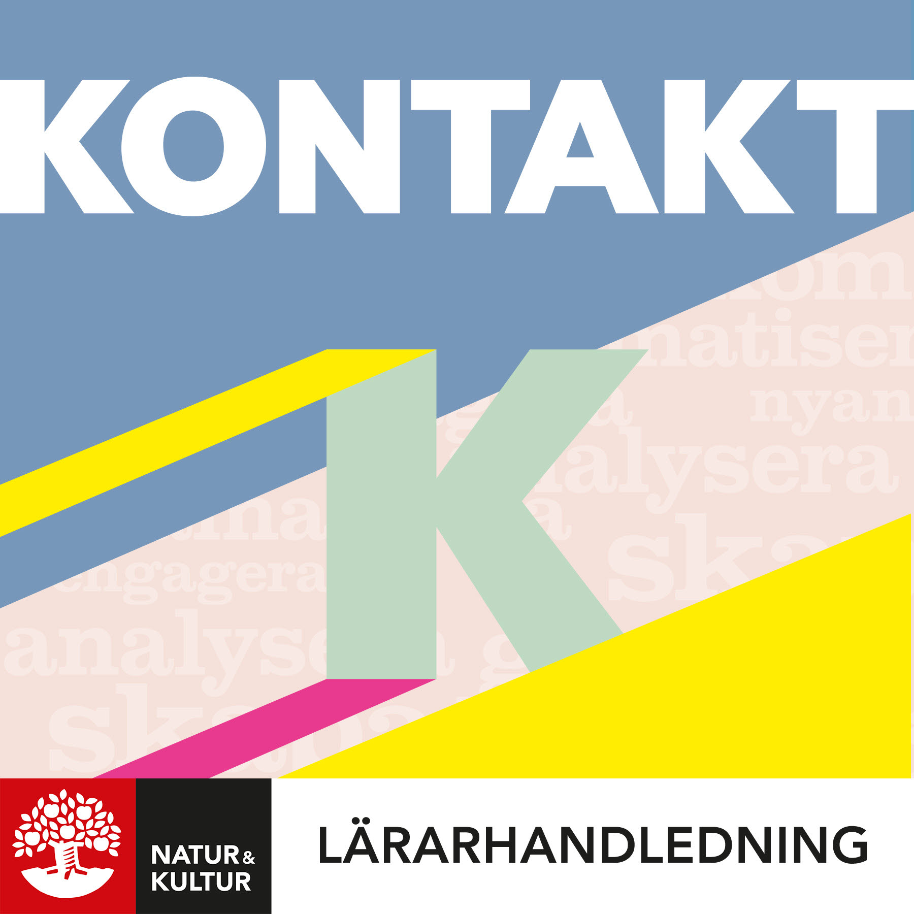 Natur & Kultur Digital Kontakt svenska 7-9 Lärarhandledning Digital