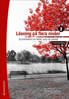 Studentlitteratur AB Läsning på flera nivåer 2 Elevpaket - Digital elevlicens 12 mån - Sju berättelser om kärlek, sorg och saknad