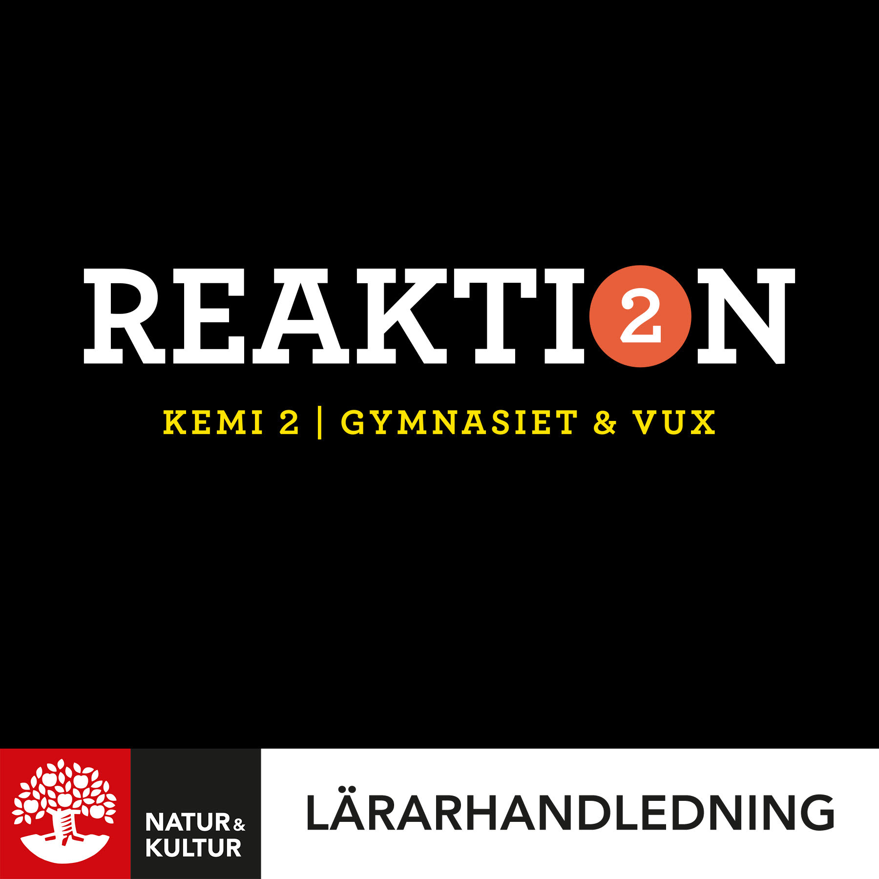 Natur & Kultur Digital Reaktion Kemi 2 Lärarhandledning Digital