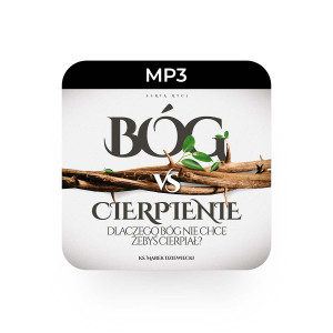 MP3 Bóg vs. Cierpienie  - ks. Marek Dziewiecki -  Jedna z najbardziej zaskakujących książek dla wierzących