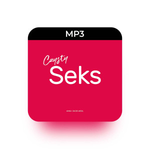 MP3 Czysty Seks - Jacek Weigl - Potrzeba o to zadbać