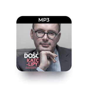 MP3 Dość Kato-lipy - ks. Jan Kaczkowski - Żywiołowe spotkanie z ks. Janem Kaczkowskim