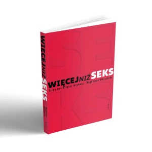 Książka Więcej niż seks  - Magdalena Kleczyńska - Aby zadbać o bliskość i namiętność w stałym związku