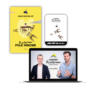 Ebook + ćwiczenia + kurs Rodzinne pole minowe  - Adam Szustak - Pomoże Tobie i Twoim najbliższym stworzyć kochającą rodzinę i dom