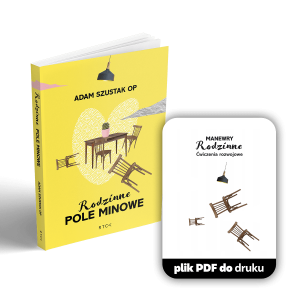 Książka + ćwiczenia Rodzinne pole minowe  - Adam Szustak - Pomoże Tobie i Twoim najbliższym stworzyć kochającą rodzinę i dom