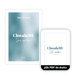 Ebook + ćwiczenia Chwała Mu. Jak uwielbiać  - Marcin Zieliński - Zanurz się w niezwykły świat modlitwy uwielbienia