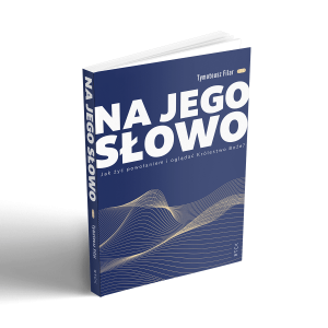 Książka Na Jego słowo  - Tymoteusz Filar - Czy masz gotowość, aby wejść w Boże marzenia?