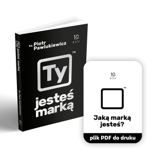 Książka + ćwiczenia Ty jesteś marką  - ks. Piotr Pawlukiewicz - Każdy z nas również buduje swoją markę