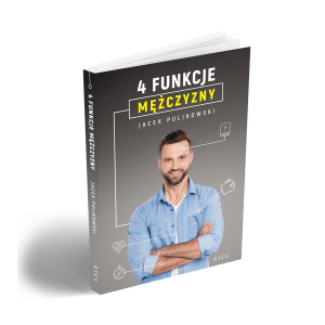 Książka 4 funkcje mężczyzny  - Jacek Pulikowski - Oparta na nauczaniu Jana Pawła II