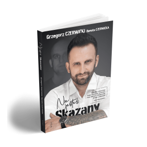 Książka Nie jesteś skazany  - Grzegorz Czerwicki, Renata Czerwicka - Historia byłego skazańca  