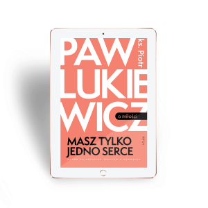 Masz tylko jedno serce - E-book