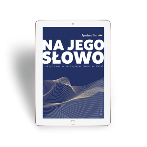 Ebook Na Jego słowo  - Tymoteusz Filar - Czy masz gotowość, aby wejść w Boże marzenia?