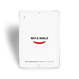 Ebook Sex & smile  - Kamil Wojciechowski - Jak zadbać o życie seksualne w stałym związku