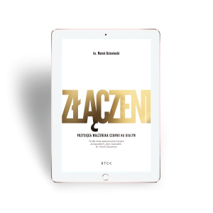Ebook Złączeni  - ks. Marek Dziewiecki - Przysięga małżeńska czarno na białym