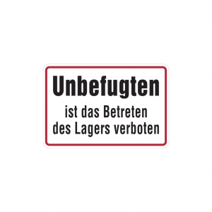 Dreifke&reg; Hinweisschild, Unbefugten ist das Betreten des Lagers verboten, Alu ...