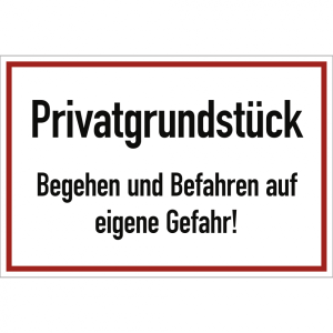 Dreifke&reg; Privatgrundst&uuml;ck Begehen und Befahren auf eigene Gefahr!, Alu, 300x2...