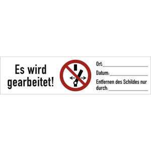 Dreifke&reg; Aufkleber Es wird gearbeitet!Schalten verb.!ISO 7010,Kombischild,Fol...