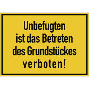 Dreifke&reg; Schild Unbefugten ist das Betreten des Grundst&uuml;ckes verboten Alu 25x...