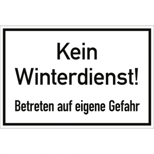Dreifke&reg; Kein Winterdienst! Betreten auf eigene Gefahr, Alu, 300x200 mm