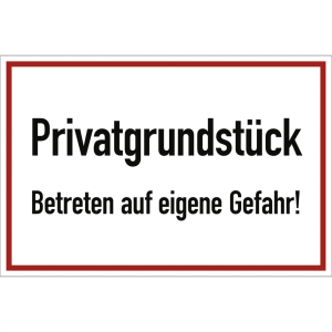 Dreifke&reg; Privatgrundst&uuml;ck Betreten auf eigene Gefahr!, Alu, 300x200 mm