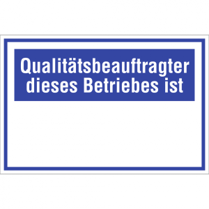 Dreifke&reg; Schild Qualit&auml;tsbeauftragter dieses Betriebes ist, Kunststoff, 300x2...