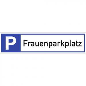 Dreifke&reg; Schild Parkplatzreservierer Frauenparkplatz, Alu, 460x110 mm