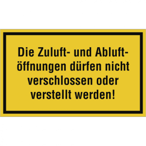 Dreifke&reg; Schild Die Zuluft- und Abluft&ouml;ffnungen d&uuml;rfen nicht..., Kunststoff, ...
