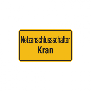 Dreifke&reg; Hinweisschild, Netzanschlussschalter Kran, 120x200mm, Kunststoff, PV...